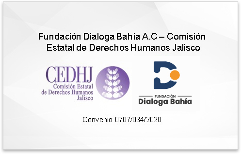 Convenio Fundación Dialoga Bahía A.C – Comisión Estatal de Derechos Humanos Jalisco